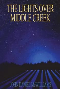 Paperback The Lights Over Middle Creek Book
