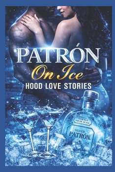 Paperback Patron on Ice: Hood Love Stories Book