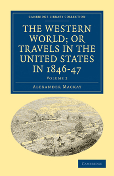 Paperback The Western World; Or, Travels in the United States in 1846-47 Book