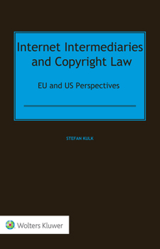 Hardcover Internet Intermediaries and Copyright Law: EU and US Perspectives Book