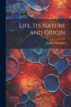 Paperback Life, Its Nature and Origin Book