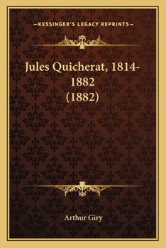 Paperback Jules Quicherat, 1814-1882 (1882) [French] Book
