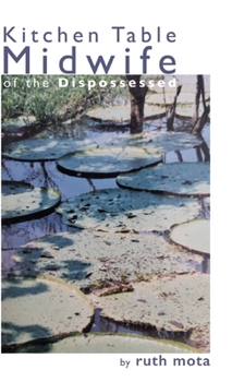 Kitchen Table Midwife of the Dispossessed