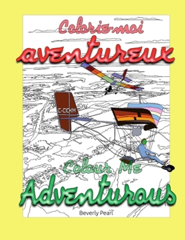 Paperback Colorie-moi adventureux/ Colour Me Adventurous Book
