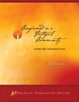 Paperback Confirmed in a Faithful Community Catechist's Guide: Immediate Preparation Edition Book
