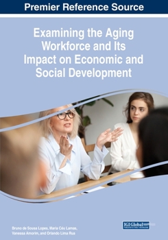 Paperback Examining the Aging Workforce and Its Impact on Economic and Social Development Book