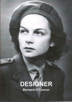 Paperback Designer: The true spy story of Jacqueline Nearne, a courier sent on a top secret mission to France during World War Two Book