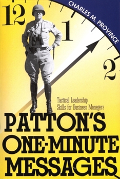 Paperback Patton's One-Minute Messages: Tactical Leadership Skills of Business Managers Book