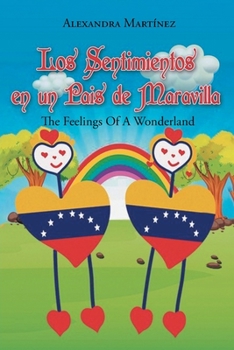 Paperback Los Sentimientos En Un País De Maravilla: The Feelings Of A Wonderland [Spanish] Book