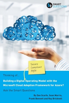 Paperback Thinking of... Building a Digital Operating Model with the Microsoft Cloud Adoption Framework for Azure? Ask the Smart Questions Book