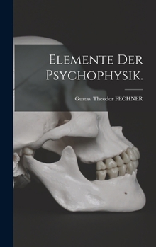 Hardcover Elemente der Psychophysik. [German] Book