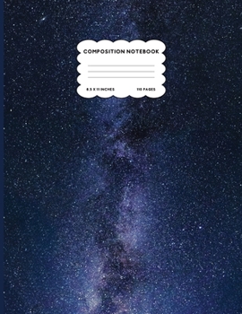 Paperback Composition Notebook Wide Ruled Space Galaxy Notebook Milky Way Composition Notebook Large 8.5 x 11 - College Ruled 110 pages Book