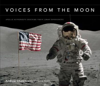 Hardcover Voices from the Moon: Apollo Astronauts Describe Their Lunar Experiences Book