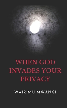 Paperback When God Invades Your Privacy Book