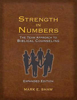 Paperback Strength in Numbers: The Team Approach to Biblical Counseling Book