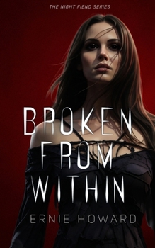 Paperback Broken from Within: Dark Gothic Romance (The Night Fiend Series) Book