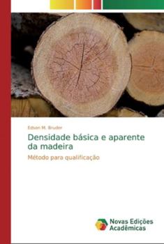 Paperback Densidade básica e aparente da madeira [Portuguese] Book