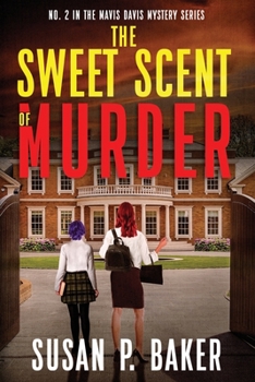 Paperback The Sweet Scent of Murder: No. 2 in the Mavis Davis Series Book
