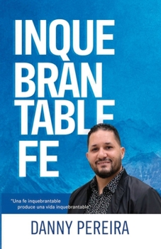 Paperback Inquebrantable Fe [Spanish] Book