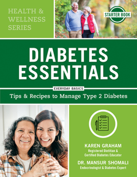 Paperback Diabetes Essentials: Tips and Recipes to Manage Type 2 Diabetes Book