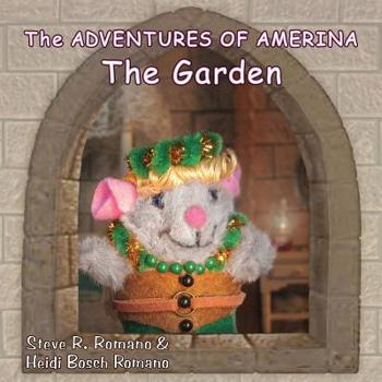 Paperback The Adventures of Amerina: The Garden Book
