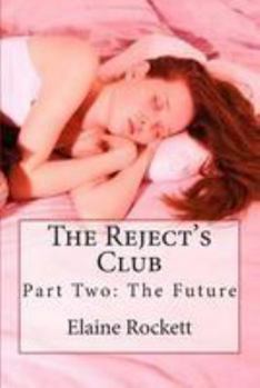 Paperback The Reject's Club: Part Two: The Future Book