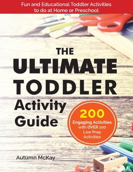 Paperback The Ultimate Toddler Activity Guide: Fun & Educational Toddler Activities to do at Home or Preschool Book