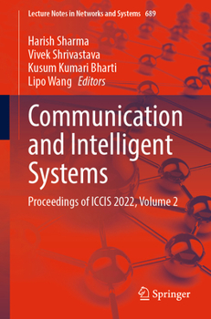 Paperback Communication and Intelligent Systems: Proceedings of Iccis 2022, Volume 2 Book