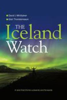 Paperback The Iceland Watch: A land that thinks outwards and forwards Book