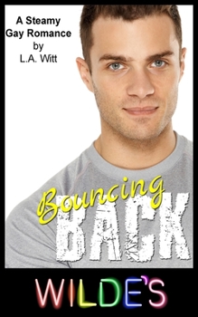 Bouncing Back - Book #9 of the Wilde's