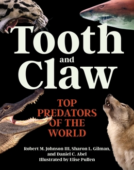 Hardcover Tooth and Claw: Top Predators of the World Book