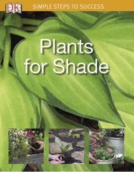 Paperback Plants for Shade: Simple Steps to Success Book