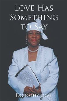 Hardcover Love Has Something to Say Book