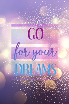 Paperback Go For Your Dreams: Notebook Journal Composition Blank Lined Diary Notepad 120 Pages Paperback Purple Light Glitter Day Dream Book