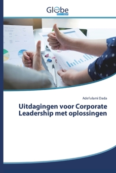 Paperback Uitdagingen voor Corporate Leadership met oplossingen [Dutch] Book