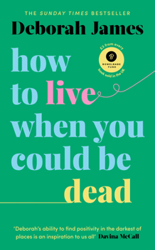 Hardcover How to Live When You Could Be Dead Book