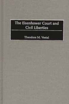 Hardcover The Eisenhower Court and Civil Liberties Book