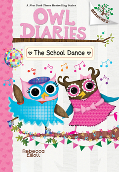 Library Binding The School Dance: A Branches Book (Owl Diaries #24) Book
