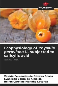 Ecophysiology of Physalis peruviana L. subjected to salicylic acid