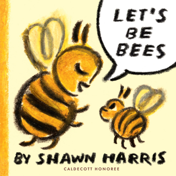Hardcover Let's Be Bees Book