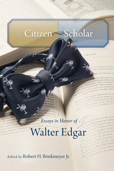 Hardcover Citizen-Scholar: Essays in Honor of Walter Edgar Book