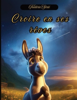 Paperback Croire en ses rêves [French] Book