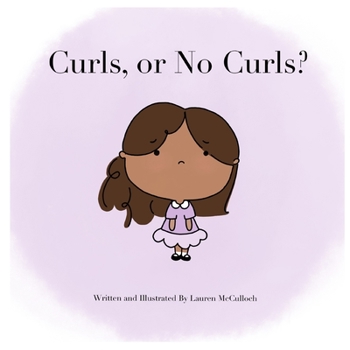 Paperback Curls or No Curls: Written and Illustrated by Lauren McCulloch Book