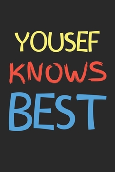 Paperback Yousef Knows Best: Lined Journal, 120 Pages, 6 x 9, Yousef Personalized Name Notebook Gift Idea, Black Matte Finish (Yousef Knows Best Jo Book
