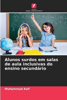 Paperback Alunos surdos em salas de aula inclusivas do ensino secundário [Portuguese] Book