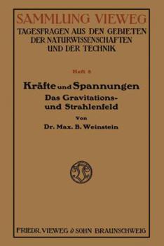 Paperback Kräfte Und Spannungen: Das Gravitations- Und Strahlenfeld [German] Book
