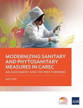 Paperback Modernizing Sanitary and Phytosanitary Measures in CAREC: An Assessment and the Way Forward Book