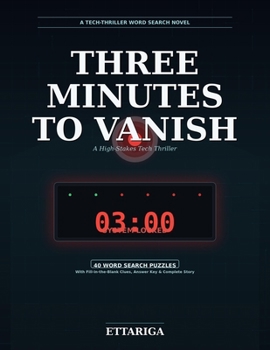 Paperback Three Minutes to Vanish: A High-Stakes Tech Thriller Book
