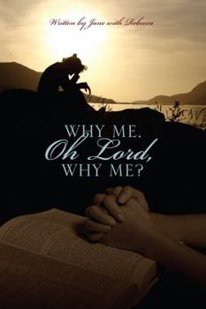 Paperback Why Me, Oh Lord, Why Me? Book