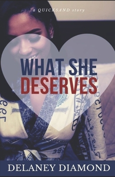 What She Deserves - Book #5 of the Quicksand